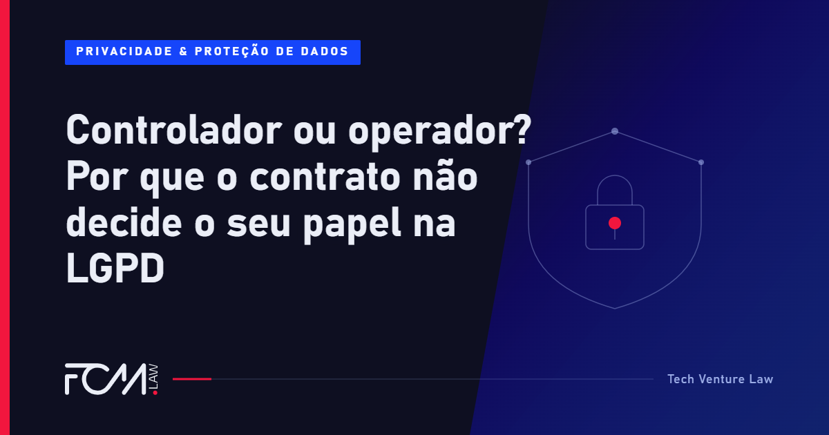 Controlador ou operador na LGPD
