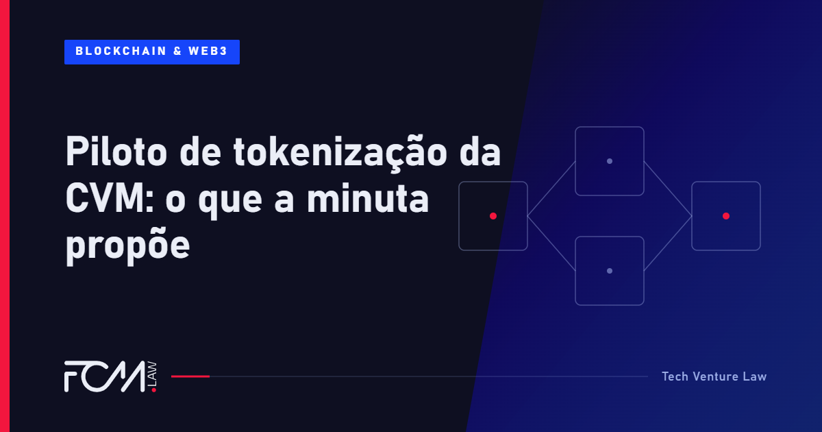 Piloto de tokenização da CVM e o Programa Piloto DLT CVM