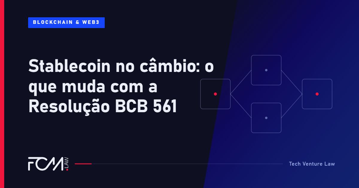 Stablecoin no câmbio e o novo eFX pela Resolução BCB 561