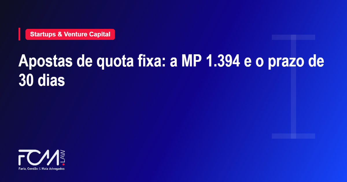 apostas de quota fixa proibidas pela MP 1.394 e o prazo das autorizacoes