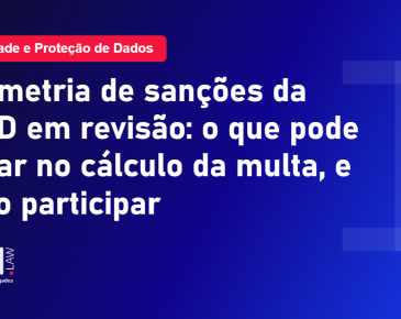 Dosimetria de sancoes da ANPD e a audiencia publica sobre o calculo da multa