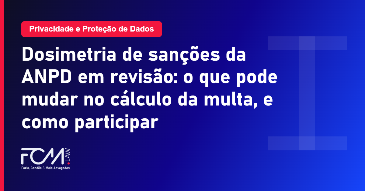 Dosimetria de sancoes da ANPD e a audiencia publica sobre o calculo da multa
