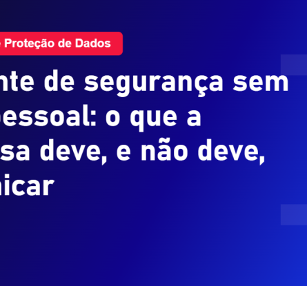 incidente de segurança sem dado pessoal e a comunicação à ANPD