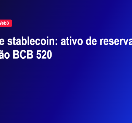 lastro de stablecoin e o ativo de reserva na Resolução BCB 520