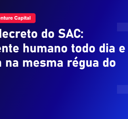 decreto do SAC 13.135 e o atendimento humano obrigatório