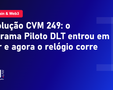 Resolucao CVM 249 e o Programa Piloto DLT de tokenizacao em vigor