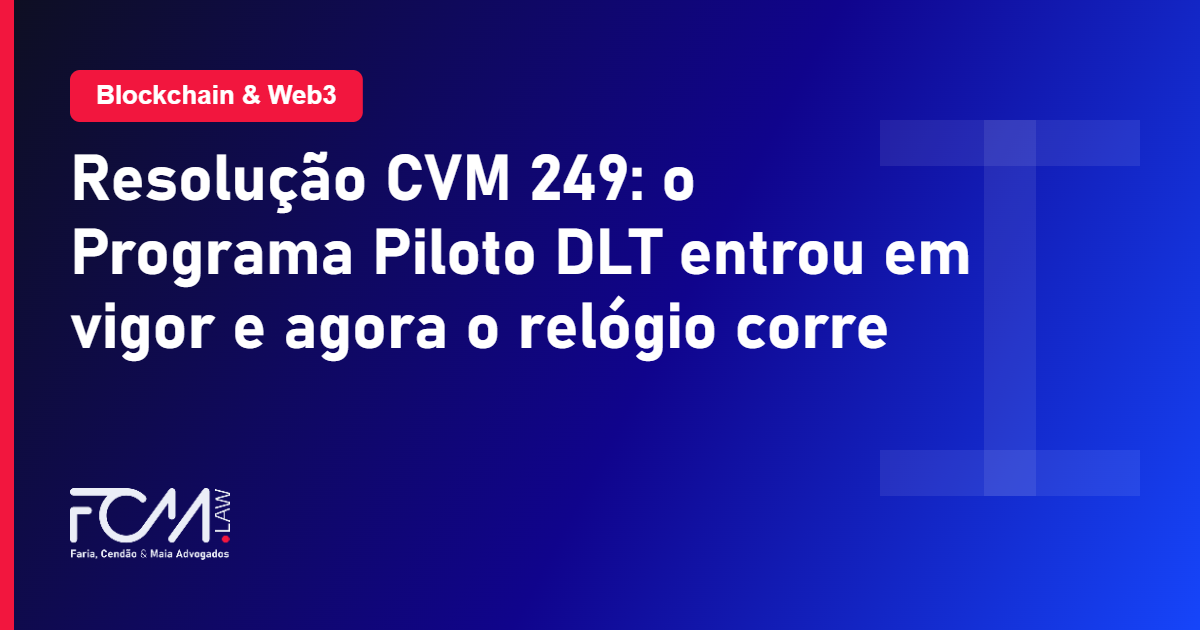 Resolucao CVM 249 e o Programa Piloto DLT de tokenizacao em vigor